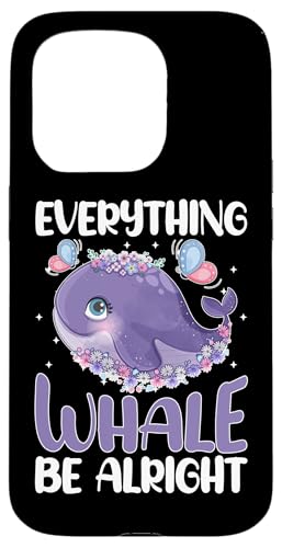 Wale: Everything Whale Be Alright Hülle für iPhone 15 Pro Wale: Everything Whale Be Alright Hülle für iPhone 15 Pro von Blue Whale And Beluga Whale Designs For Kids