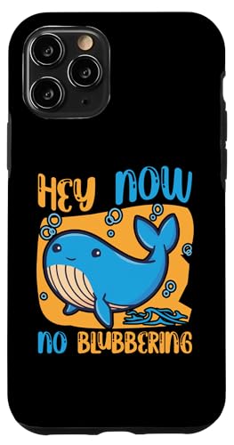 Wale: Hey Now, No Blubbering Hülle für iPhone 11 Pro Wale: Hey Now, No Blubbering Hülle für iPhone 11 Pro von Blue Whale And Beluga Whale Designs For Kids