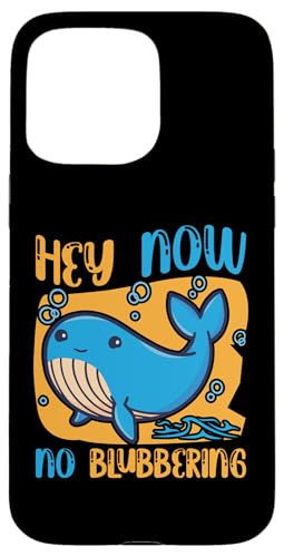 Wale: Hey Now, No Blubbering Hülle für iPhone 15 Pro Max Wale: Hey Now, No Blubbering Hülle für iPhone 15 Pro Max von Blue Whale And Beluga Whale Designs For Kids