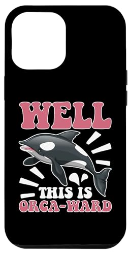 Wale: Nun, das ist Orca-ward Hülle für iPhone 12 Pro Max Wale: Nun, das ist Orca-ward Hülle für iPhone 12 Pro Max von Blue Whale And Beluga Whale Designs For Kids