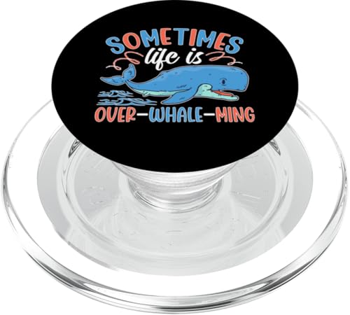 Wale: Sometimes Life Is Over-Whale-Ming PopSockets PopGrip für MagSafe von Blue Whale And Beluga Whale Designs For Kids