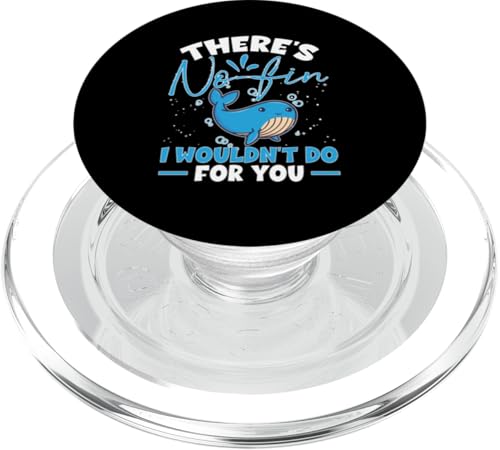 Whales: There 's No Fin I Wouldn't Do For You PopSockets PopGrip für MagSafe von Blue Whale And Beluga Whale Designs For Kids