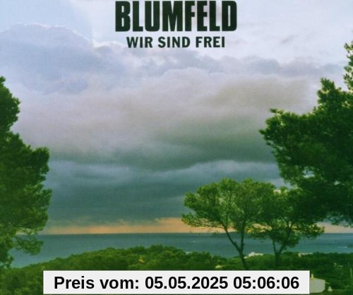 Wir Sind Frei Wir Sind Frei von Blumfeld