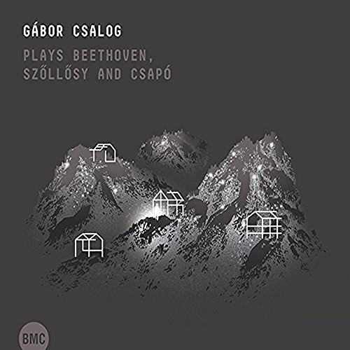 Gábor Csalog spielt Beethoven Szollosy & Csapó - Klavierwerke von Bmc (Note 1 Musikvertrieb)
