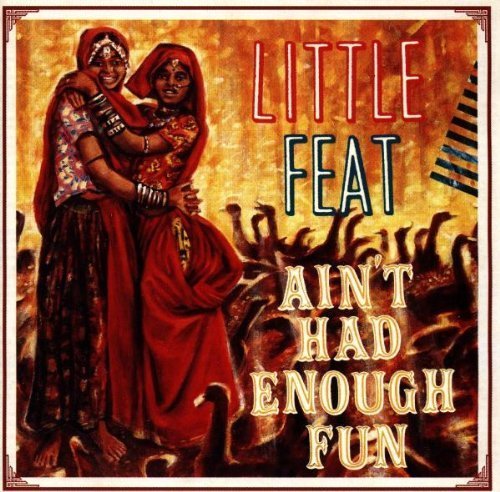 Ain't Had Enough Fun by Little Feat (1995) Audio CD von Bmg Music