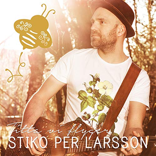 Stiko Per Larsson - Titta Vi Flyger von Bmg Rights