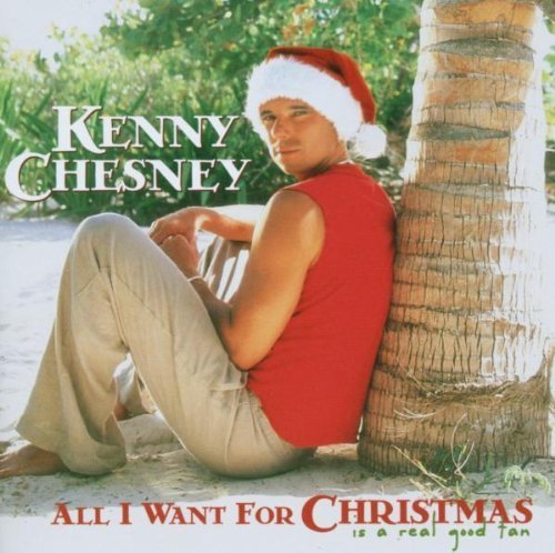 All I Want for Christmas Is A Real Good Tan by Chesney, Kenny (2003) Audio CD von Bna Entertainment