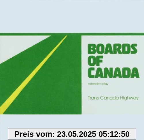 Trans Canada Highway Ep Trans Canada Highway Ep von Boards of Canada