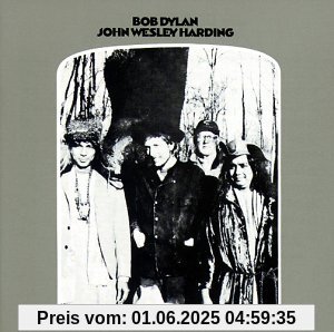 John Wesley Harding John Wesley Harding von Bob Dylan