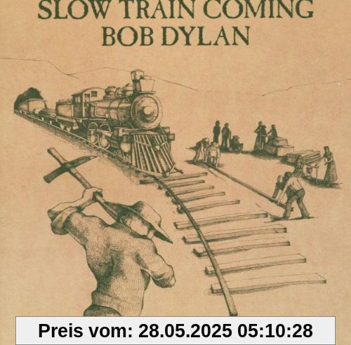 Slow Train Coming von Bob Dylan