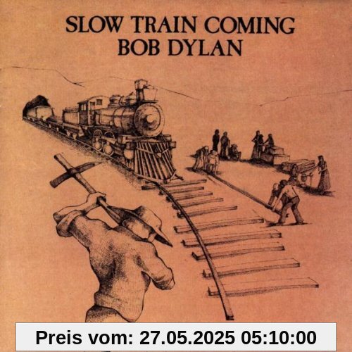 Slow Train Coming von Bob Dylan