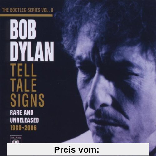 Tell Tale Signs: the Bootleg Series Vol.8 von Bob Dylan