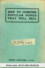 How to Compose Popular Songs That Will Sell von Bob Geldof