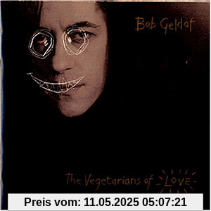 Vegetarians of Love Vegetarians of Love von Bob Geldof