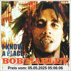 I Know a Place I Know a Place von Bob Marley & the Wailers