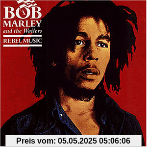 Rebel Music von Bob Marley & the Wailers