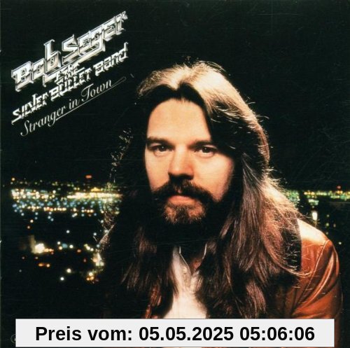 Stranger in Town (Remastered) von Bob Seger & The Silver Bullet Band