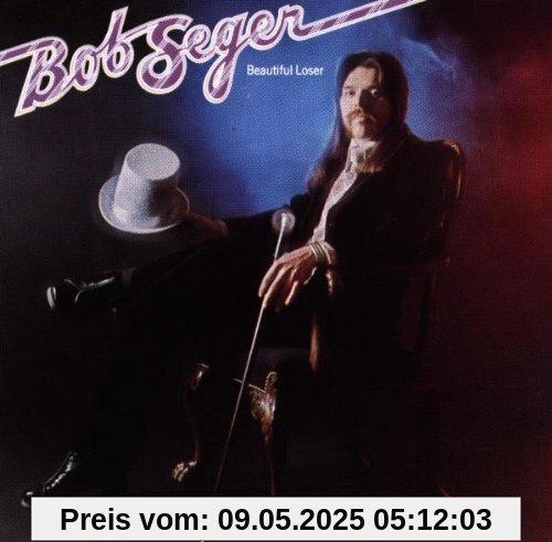 Beautiful Loser von Bob Seger