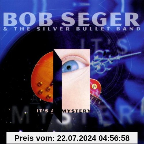 It's a Mystery von Bob Seger