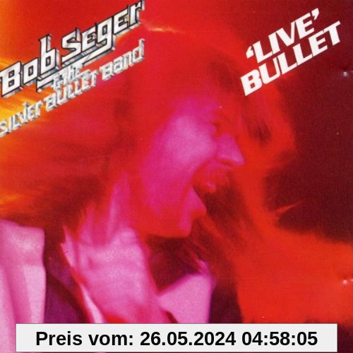 Live Bullet von Bob Seger