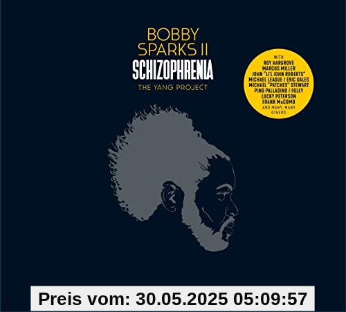 Schizophrenia-the Yang Project Schizophrenia-the Yang Project von Bobby Sparks II