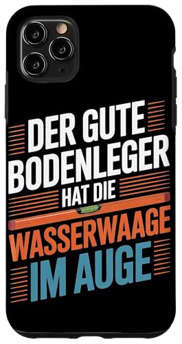 Der Gute Bodenleger Hat Die Wasserwaage Im Auge Hülle für iPhone 11 Pro Max Der Gute Bodenleger Hat Die Wasserwaage Im Auge Hülle für iPhone 11 Pro Max von Bodenleger Beruf Arbeit Und Sprüche