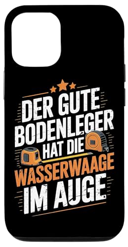 Der Gute Bodenleger Hat Die Wasserwaage Im Auge Hülle für iPhone 12/12 Pro Der Gute Bodenleger Hat Die Wasserwaage Im Auge Hülle für iPhone 12/12 Pro von Bodenleger Beruf Arbeit Und Sprüche