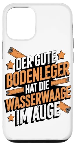 Der Gute Bodenleger Hat Die Wasserwaage Im Auge Hülle für iPhone 12/12 Pro Der Gute Bodenleger Hat Die Wasserwaage Im Auge Hülle für iPhone 12/12 Pro von Bodenleger Beruf Arbeit Und Sprüche