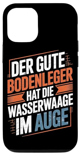 Der Gute Bodenleger Hat Die Wasserwaage Im Auge Hülle für iPhone 12/12 Pro Der Gute Bodenleger Hat Die Wasserwaage Im Auge Hülle für iPhone 12/12 Pro von Bodenleger Beruf Arbeit Und Sprüche
