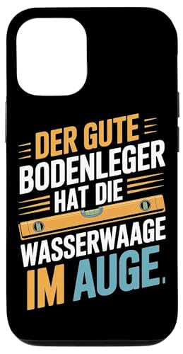 Der Gute Bodenleger Hat Die Wasserwaage Im Auge Hülle für iPhone 12/12 Pro Der Gute Bodenleger Hat Die Wasserwaage Im Auge Hülle für iPhone 12/12 Pro von Bodenleger Beruf Arbeit Und Sprüche