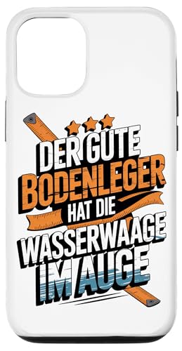 Der Gute Bodenleger Hat Die Wasserwaage Im Auge Hülle für iPhone 12/12 Pro Der Gute Bodenleger Hat Die Wasserwaage Im Auge Hülle für iPhone 12/12 Pro von Bodenleger Beruf Arbeit Und Sprüche