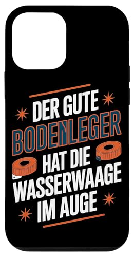 Der Gute Bodenleger Hat Die Wasserwaage Im Auge Hülle für iPhone 12 mini Der Gute Bodenleger Hat Die Wasserwaage Im Auge Hülle für iPhone 12 mini von Bodenleger Beruf Arbeit Und Sprüche