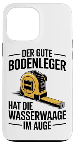 Der Gute Bodenleger Hat Die Wasserwaage Im Auge Hülle für iPhone 13 Pro Max Der Gute Bodenleger Hat Die Wasserwaage Im Auge Hülle für iPhone 13 Pro Max von Bodenleger Beruf Arbeit Und Sprüche