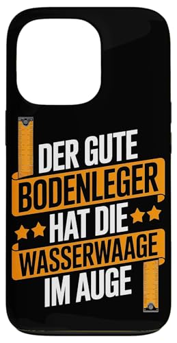 Der Gute Bodenleger Hat Die Wasserwaage Im Auge Hülle für iPhone 13 Pro Der Gute Bodenleger Hat Die Wasserwaage Im Auge Hülle für iPhone 13 Pro von Bodenleger Beruf Arbeit Und Sprüche