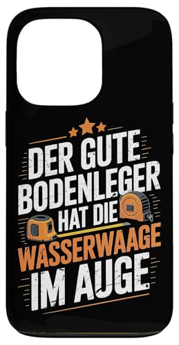 Der Gute Bodenleger Hat Die Wasserwaage Im Auge Hülle für iPhone 13 Pro Der Gute Bodenleger Hat Die Wasserwaage Im Auge Hülle für iPhone 13 Pro von Bodenleger Beruf Arbeit Und Sprüche