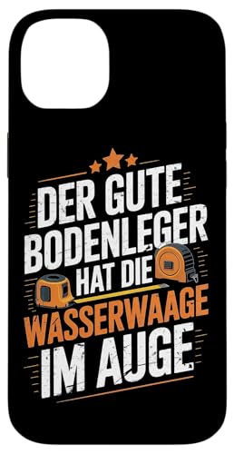 Der Gute Bodenleger Hat Die Wasserwaage Im Auge Hülle für iPhone 14 Plus Der Gute Bodenleger Hat Die Wasserwaage Im Auge Hülle für iPhone 14 Plus von Bodenleger Beruf Arbeit Und Sprüche