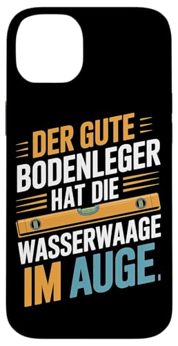 Der Gute Bodenleger Hat Die Wasserwaage Im Auge Hülle für iPhone 14 Plus Der Gute Bodenleger Hat Die Wasserwaage Im Auge Hülle für iPhone 14 Plus von Bodenleger Beruf Arbeit Und Sprüche