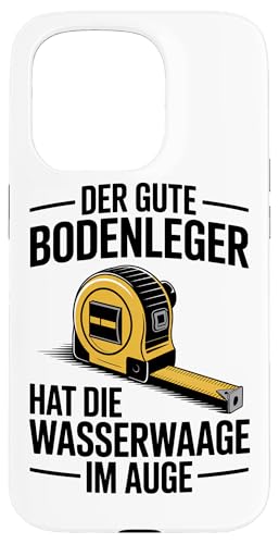 Der Gute Bodenleger Hat Die Wasserwaage Im Auge Hülle für iPhone 15 Pro Der Gute Bodenleger Hat Die Wasserwaage Im Auge Hülle für iPhone 15 Pro von Bodenleger Beruf Arbeit Und Sprüche