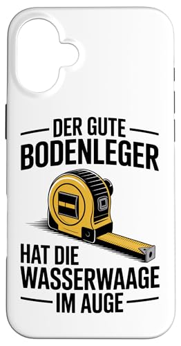 Der Gute Bodenleger Hat Die Wasserwaage Im Auge Hülle für iPhone 16 Plus Der Gute Bodenleger Hat Die Wasserwaage Im Auge Hülle für iPhone 16 Plus von Bodenleger Beruf Arbeit Und Sprüche