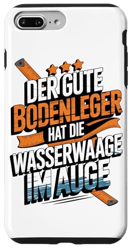 Der Gute Bodenleger Hat Die Wasserwaage Im Auge Hülle für iPhone 7 Plus/8 Plus Der Gute Bodenleger Hat Die Wasserwaage Im Auge Hülle für iPhone 7 Plus/8 Plus von Bodenleger Beruf Arbeit Und Sprüche