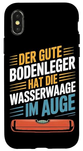 Der Gute Bodenleger Hat Die Wasserwaage Im Auge Hülle für iPhone X/XS Der Gute Bodenleger Hat Die Wasserwaage Im Auge Hülle für iPhone X/XS von Bodenleger Beruf Arbeit Und Sprüche