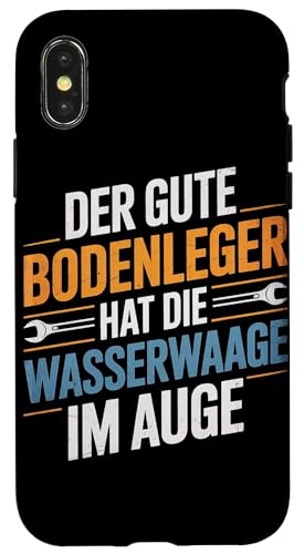 Der Gute Bodenleger Hat Die Wasserwaage Im Auge Hülle für iPhone X/XS Der Gute Bodenleger Hat Die Wasserwaage Im Auge Hülle für iPhone X/XS von Bodenleger Beruf Arbeit Und Sprüche