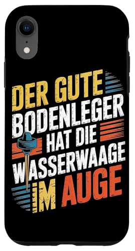 Der Gute Bodenleger Hat Die Wasserwaage Im Auge Hülle für iPhone XR Der Gute Bodenleger Hat Die Wasserwaage Im Auge Hülle für iPhone XR von Bodenleger Beruf Arbeit Und Sprüche