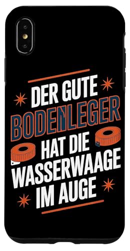 Der Gute Bodenleger Hat Die Wasserwaage Im Auge Hülle für iPhone XS Max Der Gute Bodenleger Hat Die Wasserwaage Im Auge Hülle für iPhone XS Max von Bodenleger Beruf Arbeit Und Sprüche