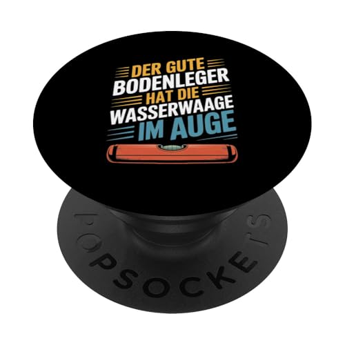 Der Gute Bodenleger Hat Die Wasserwaage Im Auge PopSockets Klebender PopGrip Der Gute Bodenleger Hat Die Wasserwaage Im Auge PopSockets Klebender PopGrip von Bodenleger Beruf Arbeit Und Sprüche