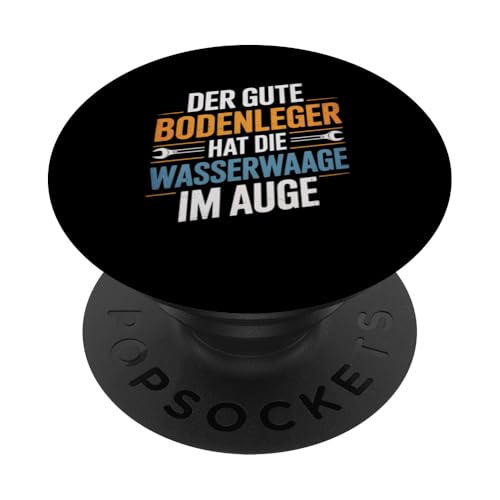 Der Gute Bodenleger Hat Die Wasserwaage Im Auge PopSockets Klebender PopGrip Der Gute Bodenleger Hat Die Wasserwaage Im Auge PopSockets Klebender PopGrip von Bodenleger Beruf Arbeit Und Sprüche
