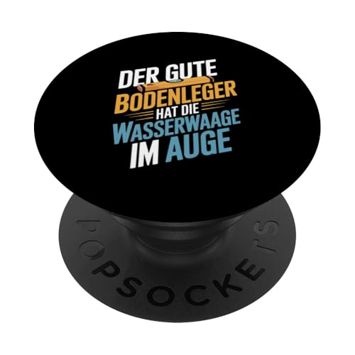 Der Gute Bodenleger Hat Die Wasserwaage Im Auge PopSockets Klebender PopGrip Der Gute Bodenleger Hat Die Wasserwaage Im Auge PopSockets Klebender PopGrip von Bodenleger Beruf Arbeit Und Sprüche