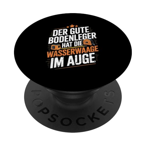 Der Gute Bodenleger Hat Die Wasserwaage Im Auge PopSockets Klebender PopGrip Der Gute Bodenleger Hat Die Wasserwaage Im Auge PopSockets Klebender PopGrip von Bodenleger Beruf Arbeit Und Sprüche
