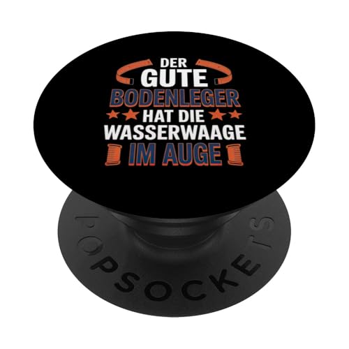 Der Gute Bodenleger Hat Die Wasserwaage Im Auge PopSockets Klebender PopGrip Der Gute Bodenleger Hat Die Wasserwaage Im Auge PopSockets Klebender PopGrip von Bodenleger Beruf Arbeit Und Sprüche