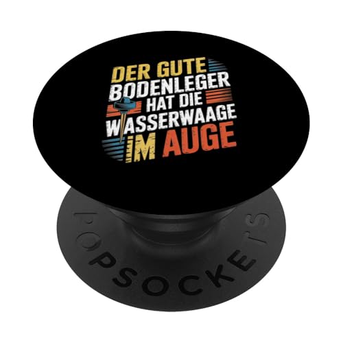 Der Gute Bodenleger Hat Die Wasserwaage Im Auge PopSockets Klebender PopGrip Der Gute Bodenleger Hat Die Wasserwaage Im Auge PopSockets Klebender PopGrip von Bodenleger Beruf Arbeit Und Sprüche